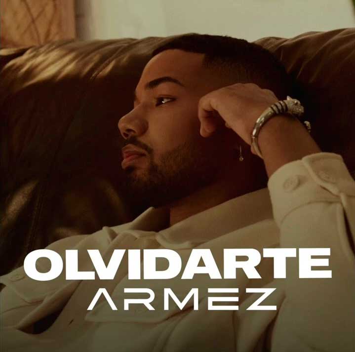 Armez presenta su nuevo sencillo “Olvidarte”