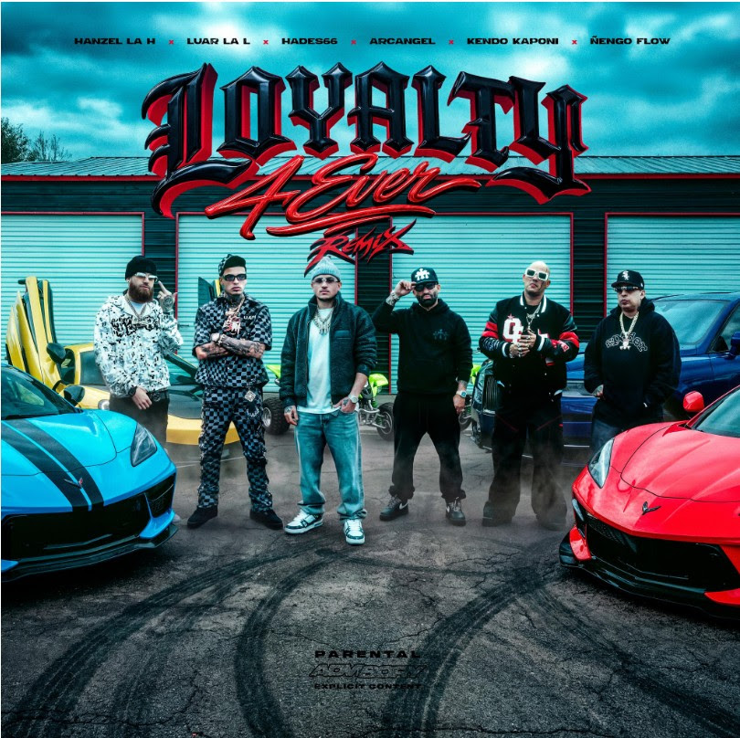 HANZEL LA H EXPANDE EL UNIVERSO L4E CON “LOYALTY 4 EVER (REMIX)” JUNTO A HADES66, ARCÁNGEL, ÑENGO FLOW, KENDO KAPONI Y LUAR LA L