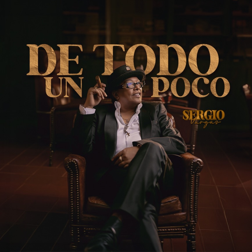 Sergio Vargas sorprende con el lanzamiento de su nuevo álbum "De Todo Un Poco"