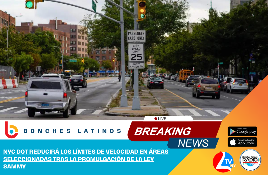 NYC DOT REDUCIRÁ LOS LÍMITES DE VELOCIDAD EN ÁREAS SELECCIONADAS TRAS LA PROMULGACIÓN DE LA LEY SAMMY  